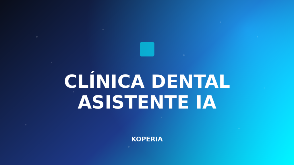clínica dental asistente IA