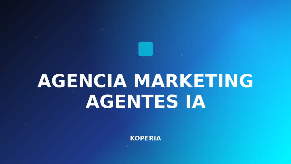 agencia marketing agentes IA