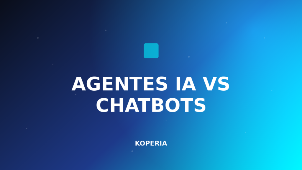 agentes IA vs chatbots