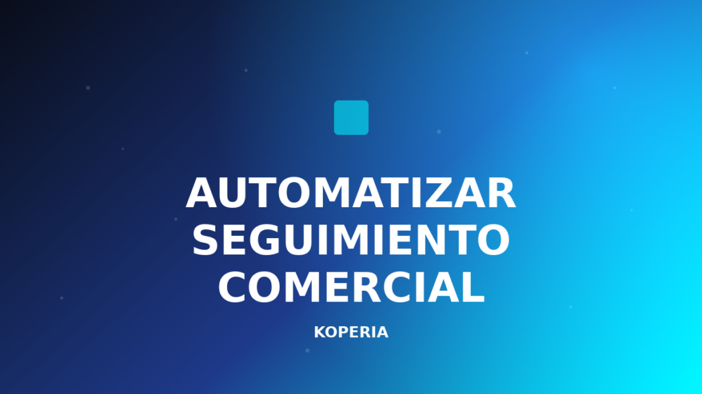 automatizar seguimiento comercial