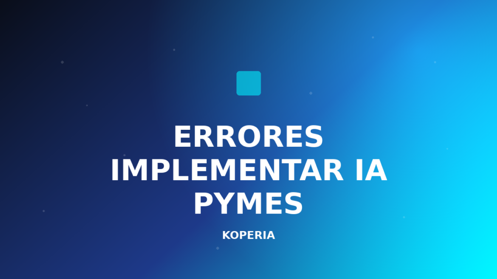 errores implementar IA pymes
